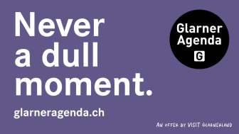 Promotional image featuring the slogan “Never a dull moment” and a link to glarneragenda.ch for events in the Glarus region
